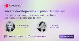 Recent developments in public family law: Practical insights from 3PB Chambers