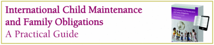 International Child Maintenance and Family Obligations