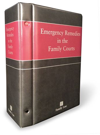 Emergency Remedies in the Family Courts